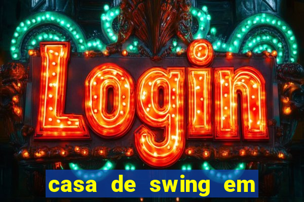 casa de swing em porto seguro